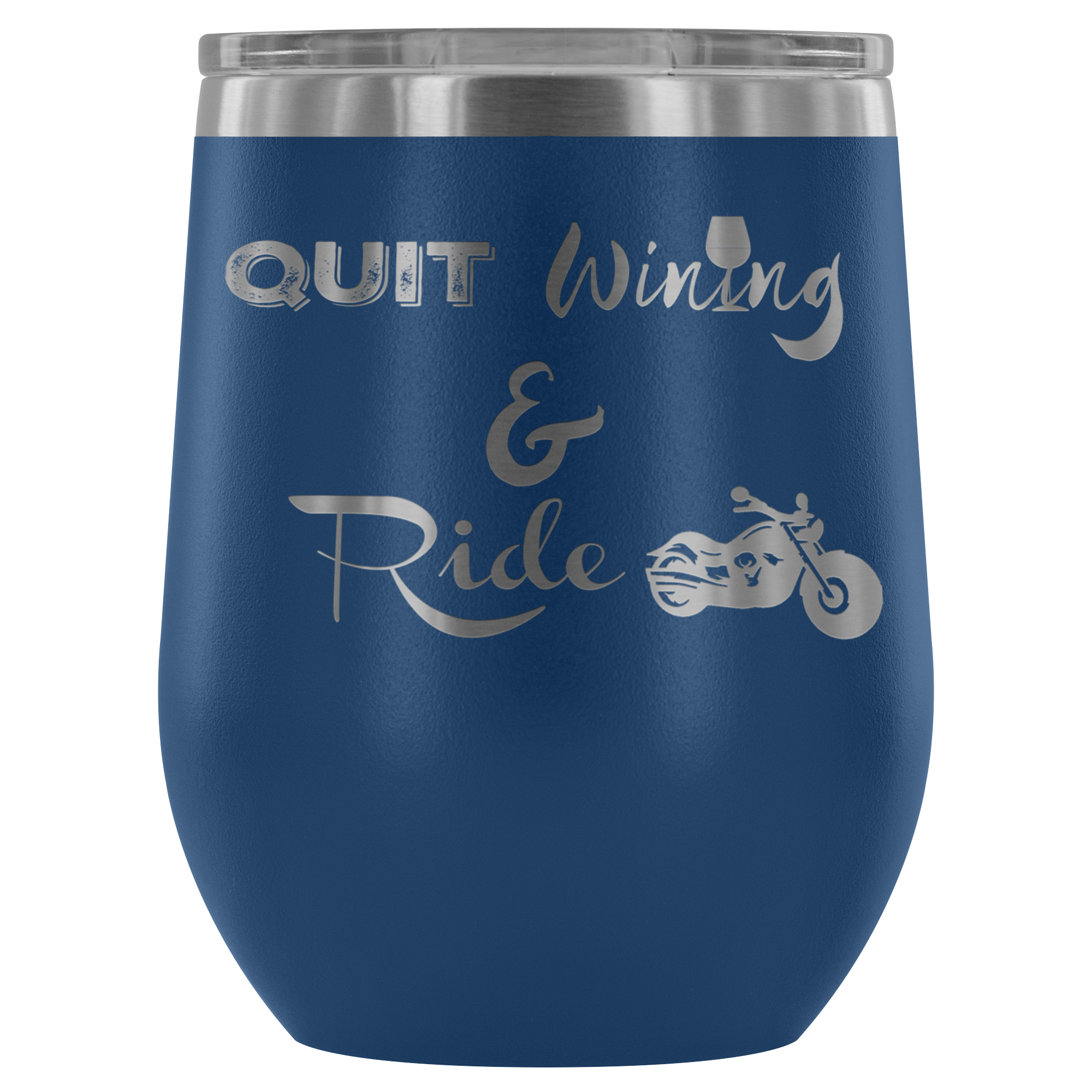 Quit "Wining" and Ride Wine Tumbler