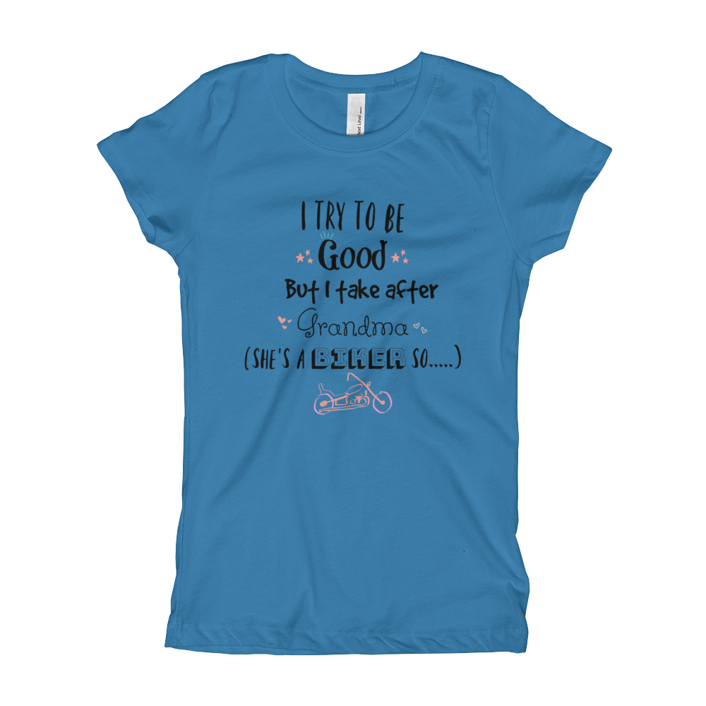 I Try to Be Good But I Take After Grandma Girls T-Shirt