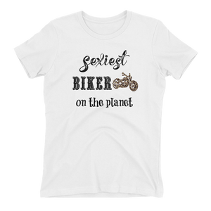 Sexiest Biker on the Planet Women's T Shirt