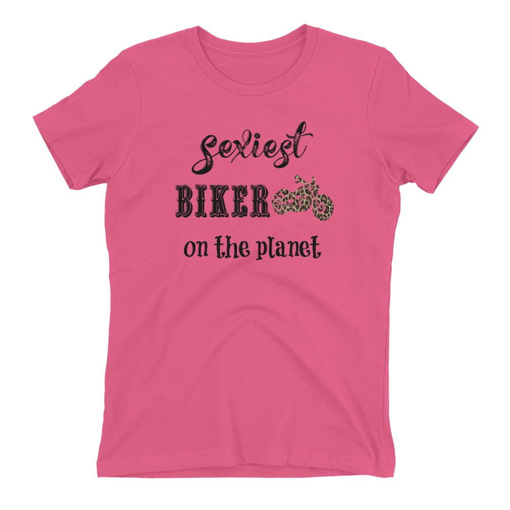 Sexiest Biker on the Planet Women's T Shirt