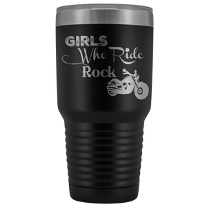 Girls Who Ride Rock Beverage Tumbler 30 oz